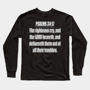 Psalm 34:17 KJV Long Sleeve T-Shirt